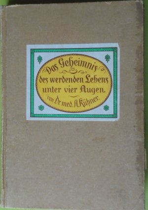 Das Geheimnis des werdenden Lebens unter vier Augen