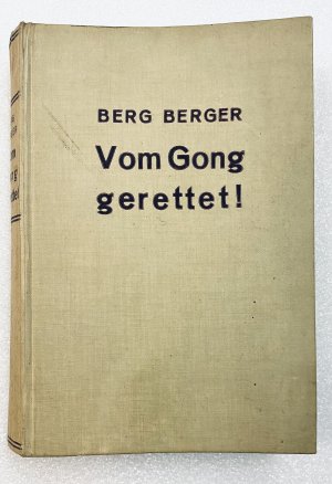 antiquarisches Buch – Berg Berger – VOM GONG GERETTET Kriminal-Roman