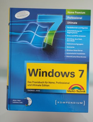 Windows 7. Kompendium - Das Praxisbuch für Home, Professional und Ultimate Edition/ NEU!