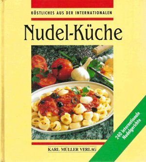 gebrauchtes Buch – Elke Sondermann  – Nudel - Küche • 240 internationale Nudelgerichte