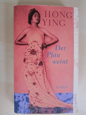 gebrauchtes Buch – Hong Ying – Der Pfau weint