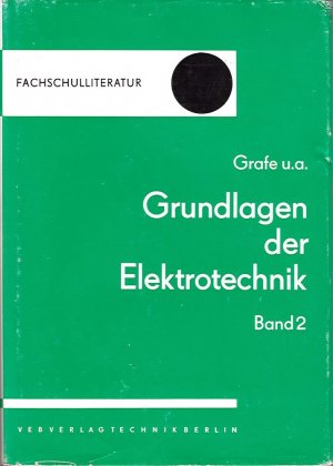 Grundlagen der Elektrotechnik Band 2 - Wechselspannungstechnik