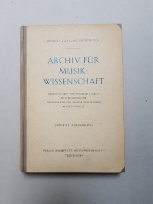 Archiv für Musikwissenschaft Zwölfter Jahrgang 1955 (komplett, gebunden in einem Buch)