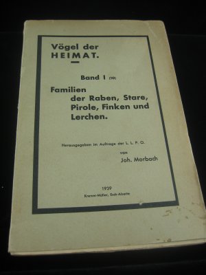 Vögel der Heimat Band I (10) Familien der Raben, Stare, Pirole, Finken und Lerchen