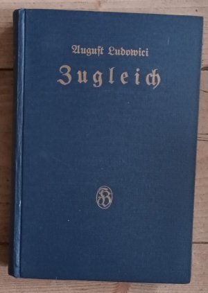 antiquarisches Buch – August Ludowici – Zugleich / Versuch einer Ordnungslehre antiquarisches Buch – August Ludowici – Zugleich / Versuch einer Ordnungslehre