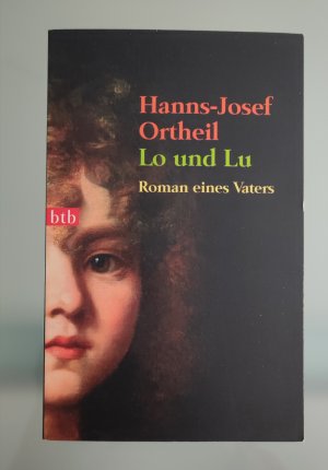 gebrauchtes Buch – Hanns-Josef Ortheil – Lo und Lu - Roman eines Vaters