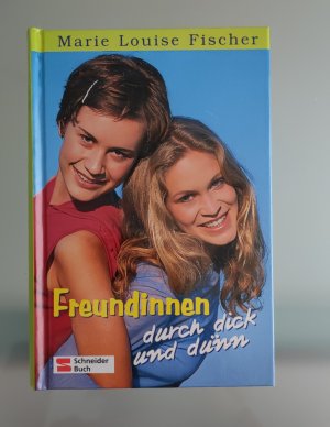 Freundinnen durch dick und dünn - Sammelband mit drei ungekürzten Büchern