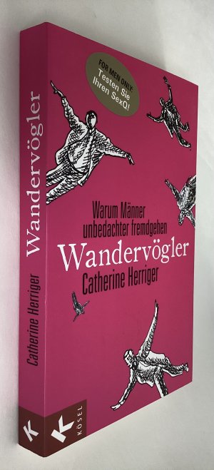 gebrauchtes Buch – Catherine Herriger – Wandervögler - Warum Männer unbedachter fremdgehen