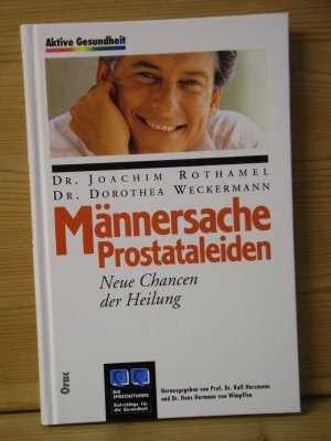 "Männersache Prostataleiden" Neue Chancen der Heilung