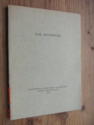 gebrauchtes Buch – Ilse Aichinger. Ansprachen und Dokumente zur Verleihung des Kulturpreises der Stadt Dortmund Nelly-Sachs-Preis am 12. Dezember 1971.