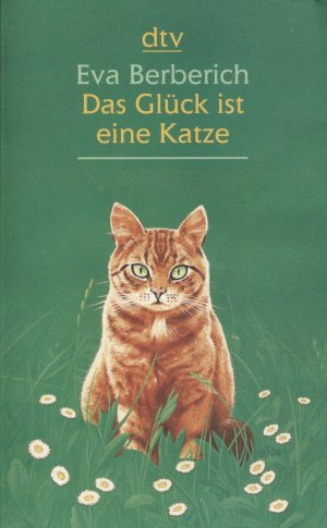 Das Glück ist eine Katze