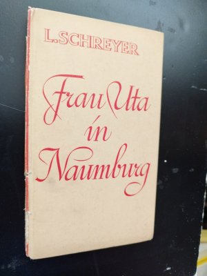 antiquarisches Buch – Lothar Schreyer – Frau Uta in Naumburg