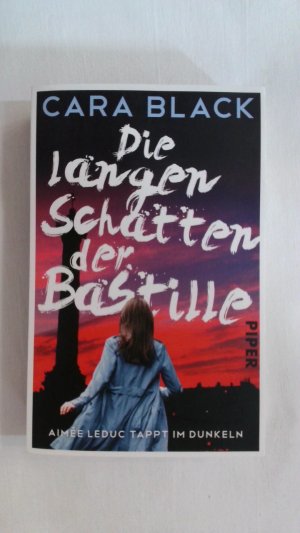 gebrauchtes Buch – Cara Black – DIE LANGEN SCHATTEN DER BASTILLE: AIMÉE LEDUC TAPPT IM DUNKELN (AIMÉE-LEDUC-REIHE, BAND 2).