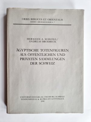 Ägyptische Totenfiguren aus öffentlichen und privaten Sammlungen der Schweiz