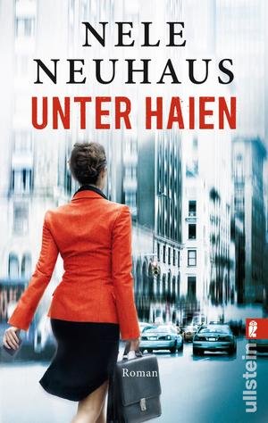 gebrauchtes Buch – Nele Neuhaus – Unter Haien - Ein packender Thriller der Bestsellerautorin der Bodenstein-Kirchhoff-Reihe  signiert?