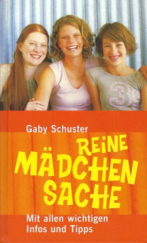 gebrauchtes Buch – Gaby Schuster – Reine Mädchensache - Mit allen wichtigen Infos und Tipps