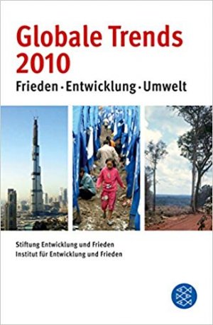 Globale Trends 2010 - Frieden - Entwicklung - Umwelt