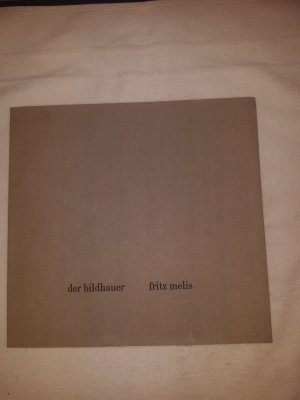 der Bildhauer fritz melis