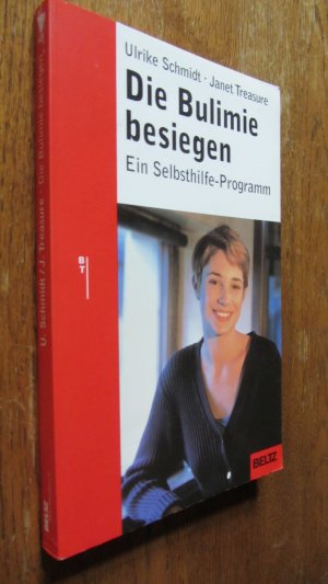 gebrauchtes Buch – Schmidt, Ulrike / Treasure – Die Bulimie besiegen - Ein Selbsthilfe-Programm