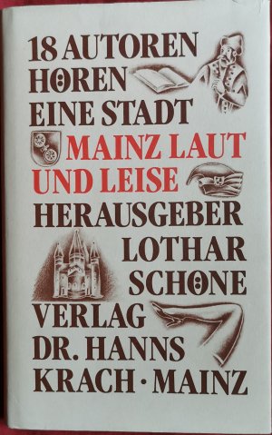 Mainz - laut und leise - 18 Autoren hören eine Stadt