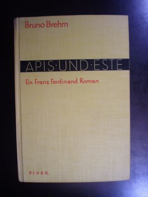 Apis und Este. Ein Franz Ferdinand-Roman