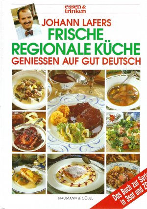 gebrauchtes Buch – Johann Lafers – Frische Regionale Küche - Genießen auf gut deutsch • essen & trinken