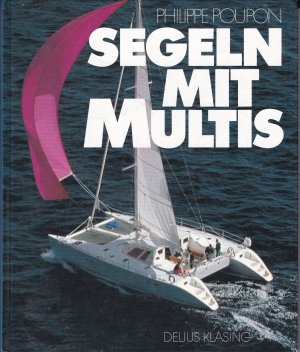 gebrauchtes Buch – Philippe Poupon – Segeln mit Multis