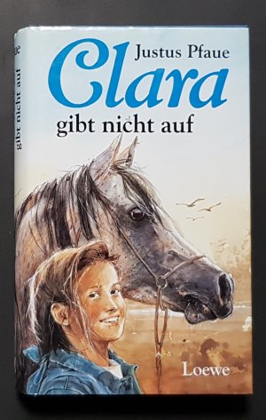 gebrauchtes Buch – Justus Pfaue – Clara gibt nicht auf