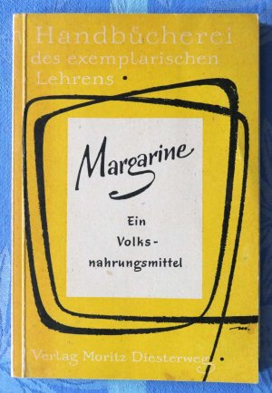 Margarine. Ein Volksnahrungsmittel