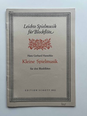 antiquarisches Buch – Hans Gerhard Hanschke – Kleine Spielmusik für drei Blockflöten  (ED 3911) (zwei Sopran c´´ und eine Alt f´)