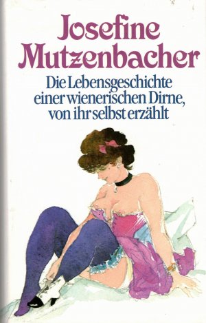 gebrauchtes Buch – Josefine Mutzenbacher – Die Lebensgeschichte einer wienerischen Dirne, von ihr selbst erzählt