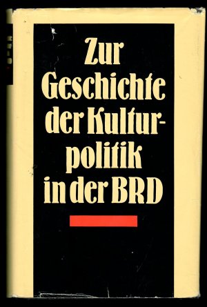 Zur Geschichte der Kulturpolitik in der BRD