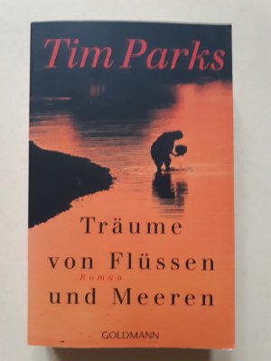 gebrauchtes Buch – Tim Parks – Träume von Flüssen und Meeren