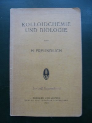 antiquarisches Buch – H Freundlich – Kolloidchemie und Biologie