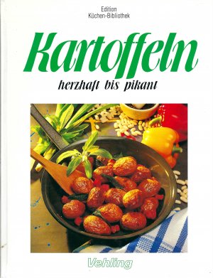 gebrauchtes Buch – Erika Köhler – Kartoffeln herzhaft bis pikant - Edition Küchen - Bibliothek