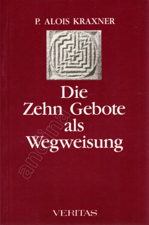 Die zehn Gebote als Wegweisung