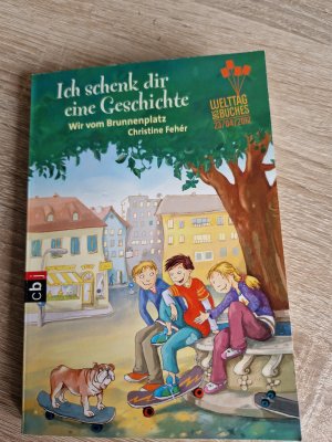 gebrauchtes Buch – Christine Fehér – Ich schenk dir eine Geschichte 2012 - Wir vom Brunnenplatz