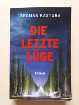 gebrauchtes Buch – Thomas Kastura – Die letzte Lüge