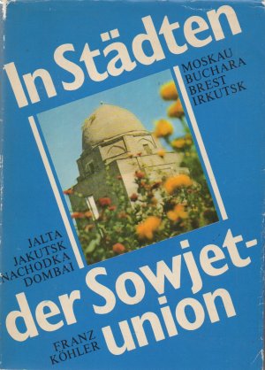 gebrauchtes Buch – Franz Köhler – In Städten der Sowjetunion