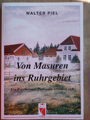 Von Masuren ins Ruhrgebiet Ein Psychologie-Professor erinnert sich