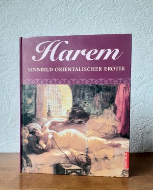 Harem - Sinnbild orientalischer Erotik