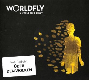 Worldfly - A world gone crazy ( Digipack )