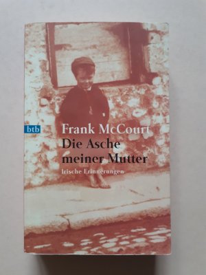 gebrauchtes Buch – Frank McCourt – Die Asche meiner Mutter - Irische Erinnerungen