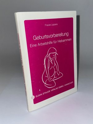 gebrauchtes Buch – Frauke Lippens – Geburtsvorbereitung. Eine Arbeitshilfe für Hebammen