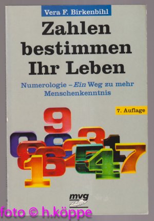 Zahlen bestimmen Ihr Leben : Numerologie - d. neue Wiss. zur Selbsterkenntnis.