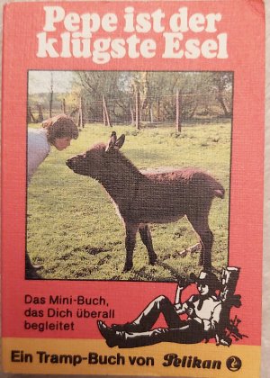 gebrauchtes Buch – Maria Hörmann – Pepe ist der klügste Esel, Nr. 104, Ein Tramp-Buch von Pelikan