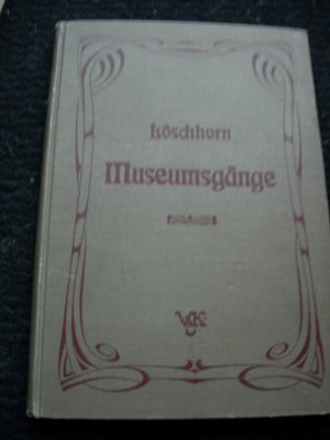 antiquarisches Buch – Löschhorn – Museumsgänge