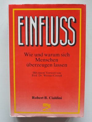 Einfluss - Wie und warum sich Menschen überzeugen lassen