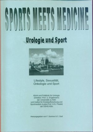 Sports meets Medicine - Urologie und Sport - Lifestyle, Sexualität, Onkologie und Sport