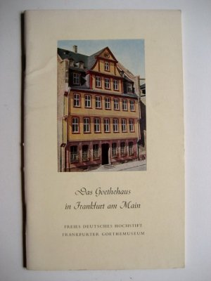 antiquarisches Buch – Das Goethehaus in Frankfurt am Main.